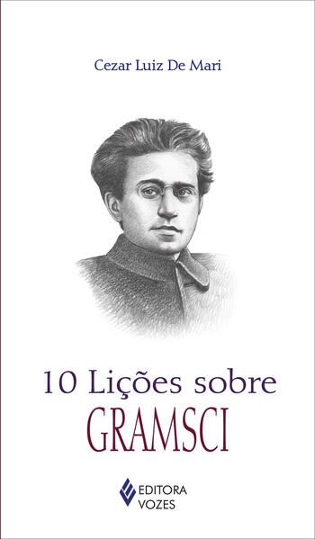 10 LIÇÕES SOBRE GRAMSCI