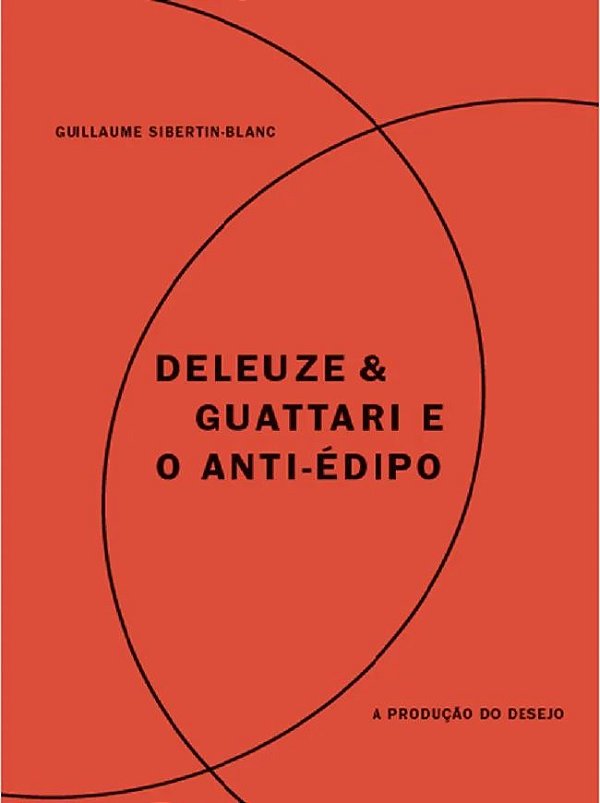 DELEUZE & GUATTARI E O ANTI-ÉDIPO