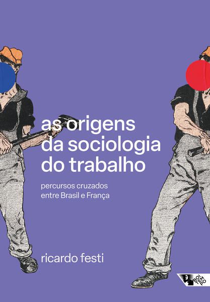 AS ORIGENS DA SOCIOLOGIA DO TRABALHO