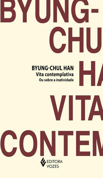 VITA CONTEMPLATIVA OU SOBRE A INATIVIDADE