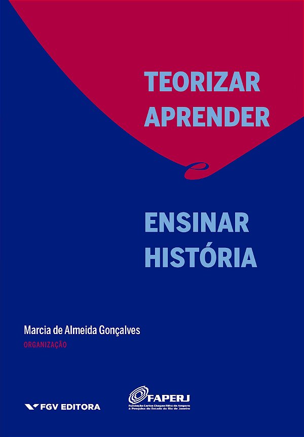 TEORIZAR APRENDER E ENSINAR HISTÓRIA