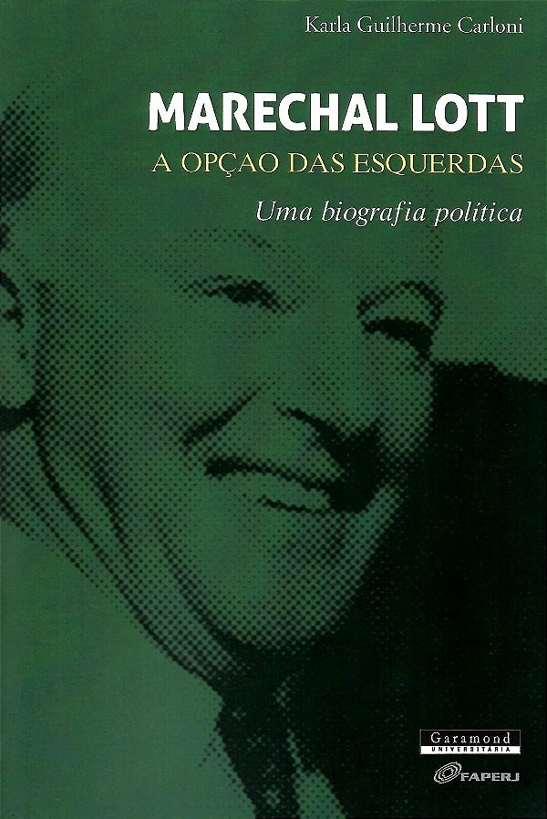 MARECHAL LOTT, A OPÇÃO DAS ESQUERDAS