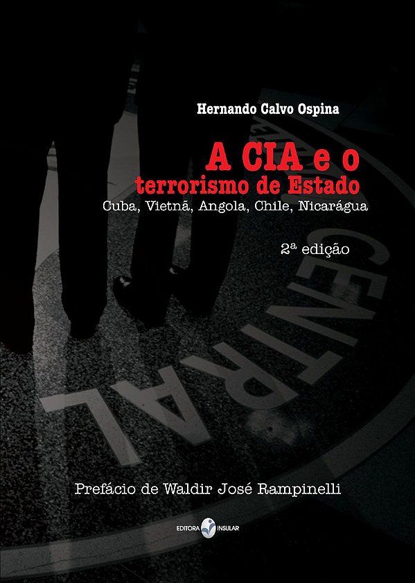 A CIA E O TERRORISMO DE ESTADO