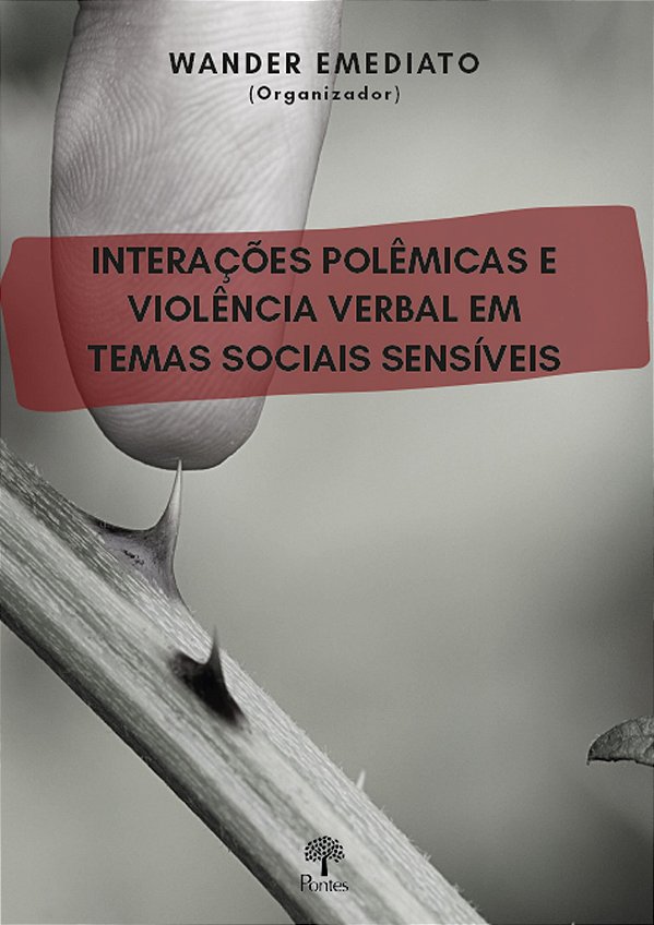 INTERAÇÕES POLÊMICAS E VIOLÊNCIA VERBAL EM TEMAS SOCIAIS SENSÍVEIS