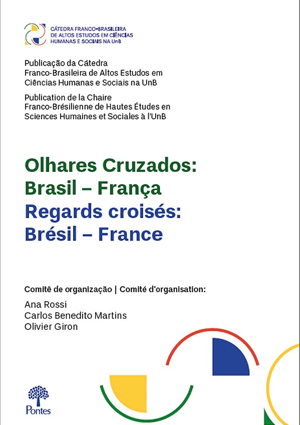 OLHARES CRUZADOS: BRASIL - FRANÇA / REGARDS CROISÉS: BRÉSIL - FRANCE