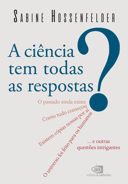 A CIÊNCIA TEM TODAS AS RESPOSTAS?
