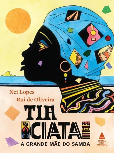 TIA CIATA, A GRANDE MÃE DO SAMBA