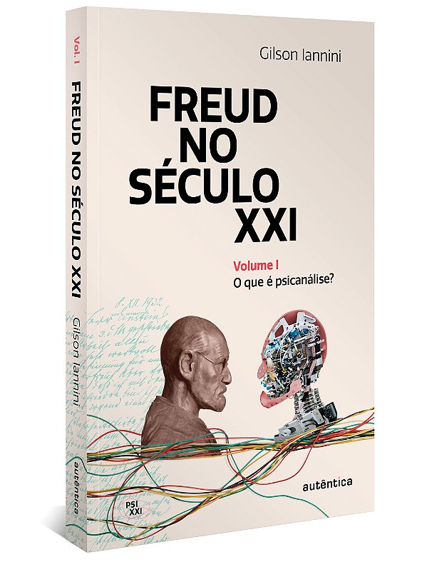 FREUD NO SÉCULO XXI - VOL. 1