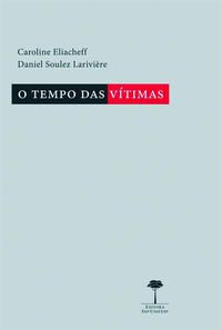 O TEMPO DAS VÍTIMAS