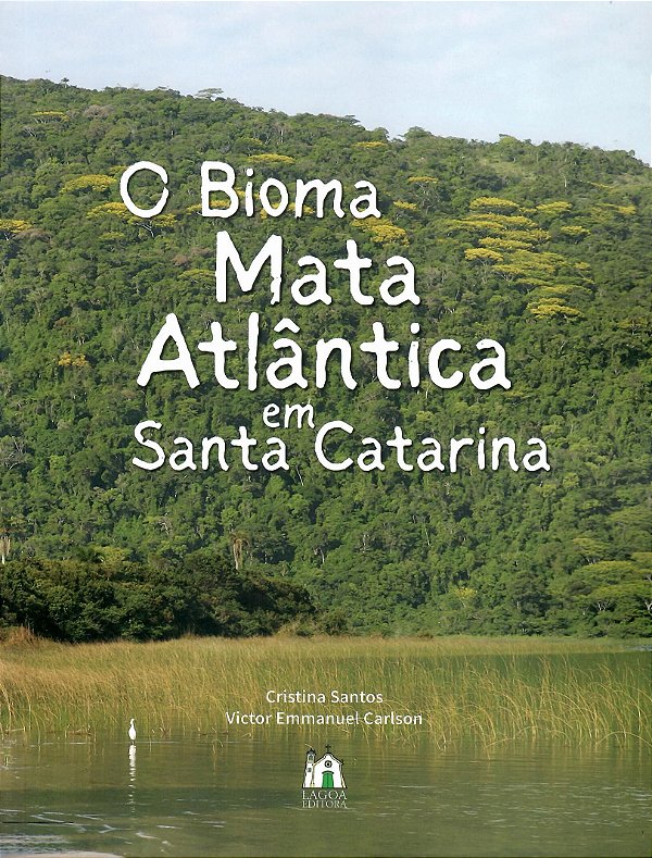 O BIOMA MATA ATLÂNTICA EM SANTA CATARINA