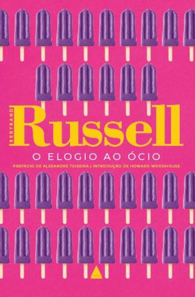 O ELOGIO AO ÓCIO