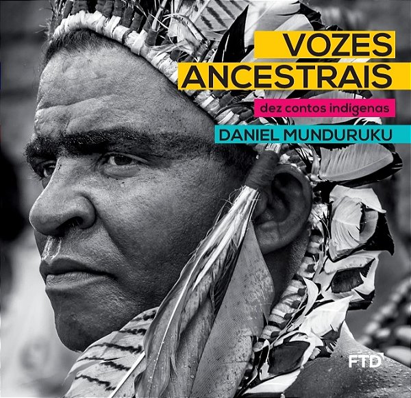 VOZES ANCESTRAIS - DEZ CONTOS INDÍGENAS