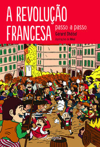 A REVOLUÇÃO FRANCESA PASSO A PASSO