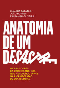 ANATOMIA DE UM DESASTRE