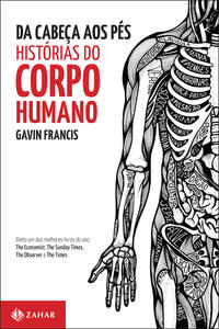 DA CABEÇA AOS PÉS: HISTÓRIAS DO CORPO HUMANO