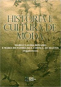 HISTÓRIA E CULTURA DE MODA