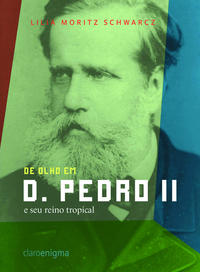 DE OLHO EM D. PEDRO II E SEU REINO TROPICAL