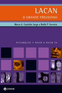 LACAN, O GRANDE FREUDIANO