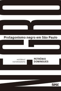 PROTAGONISMO NEGRO EM SÃO PAULO