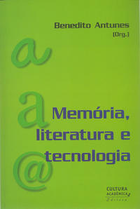 MEMÓRIA, LITERATURA E TECNOLOGIA