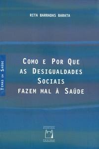 COMO E POR QUE AS DESIGUALDADES SOCIAIS FAZEM MAL À SAÚDE