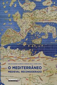 O MEDITERRÂNEO MEDIEVAL RECONSIDERADO