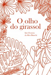 O OLHO DO GIRASSOL