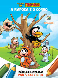 TURMA DA MÔNICA - FÁBULAS ILUSTRADAS PARA COLORIR - A RAPOSA E O CORVO