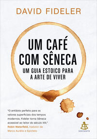 UM CAFÉ COM SÊNECA
