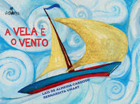 VELA E O VENTO, A