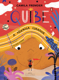 QUIBE, A FORMIGA CORAJOSA