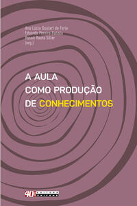 A AULA COMO PRODUÇÃO DE CONHECIMENTOS