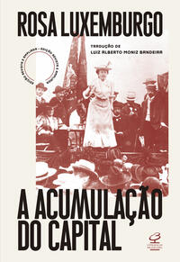A ACUMULAÇÃO DO CAPITAL (ED. REVISTA E AMPLIADA)