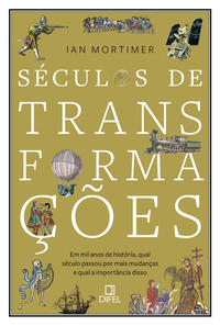 SÉCULOS DE TRANSFORMAÇÕES