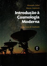INTRODUÇÃO À COSMOLOGIA MODERNA: UM CURSO DE GRADUAÇÃO