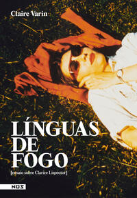 LÍNGUAS DE FOGO [ENSAIO SOBRE CLARICE LISPECTOR]