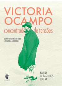 VICTORIA OCAMPO: CONCENTRADO DE TENSÕES