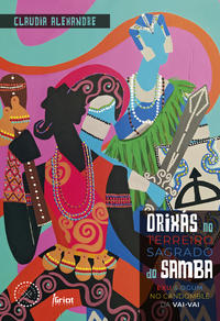 ORIXÁS NO TERREIRO SAGRADO DO SAMBA