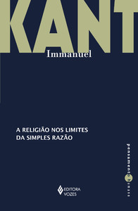 A RELIGIÃO NOS LIMITES DA SIMPLES RAZÃO