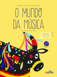 O MUNDO DA MÚSICA - VOL 3: ALFABETIZAÇÃO MUSICAL 2