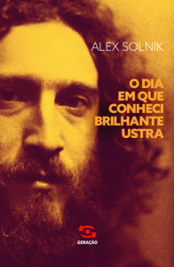 O DIA EM QUE CONHECI BRILHANTE USTRA