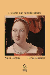 HISTÓRIA DAS SENSIBILIDADES