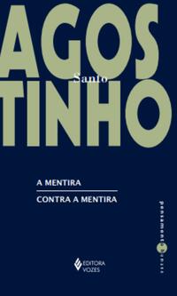 A MENTIRA / CONTRA A MENTIRA
