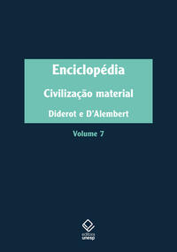 ENCICLOPÉDIA, OU DICIONÁRIO RAZOADO DAS CIÊNCIAS, DAS ARTES E DOS OFÍCIOS - VOL. 7