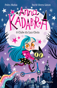ANNA KADABRA - VOLUME 1 - O CLUBE DA LUA CHEIA - VOL. 1