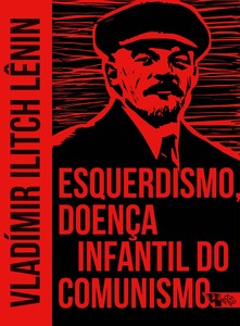 ESQUERDISMO, DOENÇA INFANTIL DO COMUNISMO