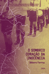 O SOMBRIO CORAÇÃO DA INOCÊNCIA