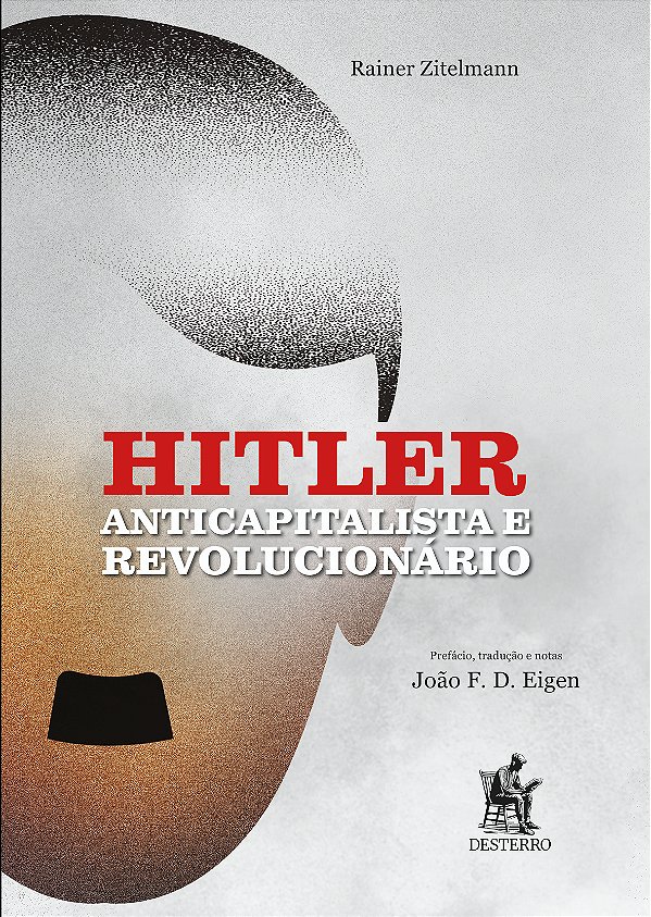 HITLER: ANTICAPITALISTA E REVOLUCIONÁRIO