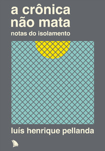 A CRÔNICA NÃO MATA