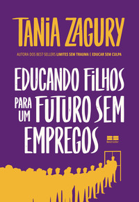 EDUCANDO FILHOS PARA UM FUTURO SEM EMPREGOS